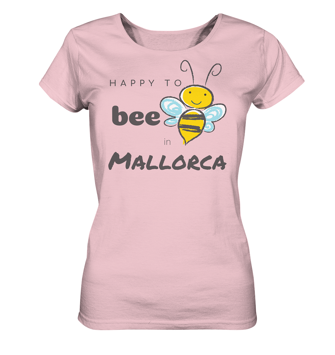 Happy to bee  • Organic Shirt • Chica