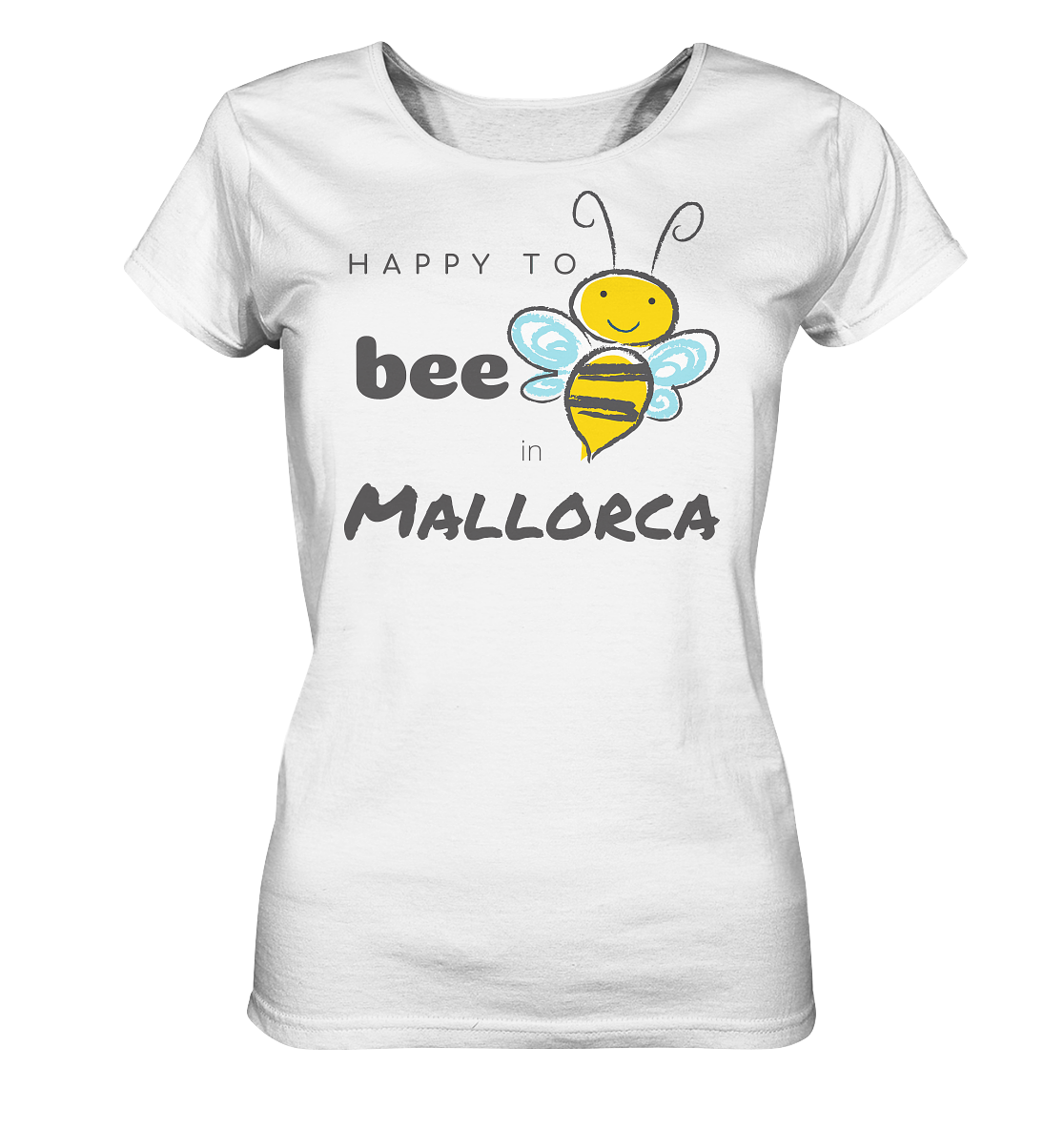 Happy to bee  • Organic Shirt • Chica