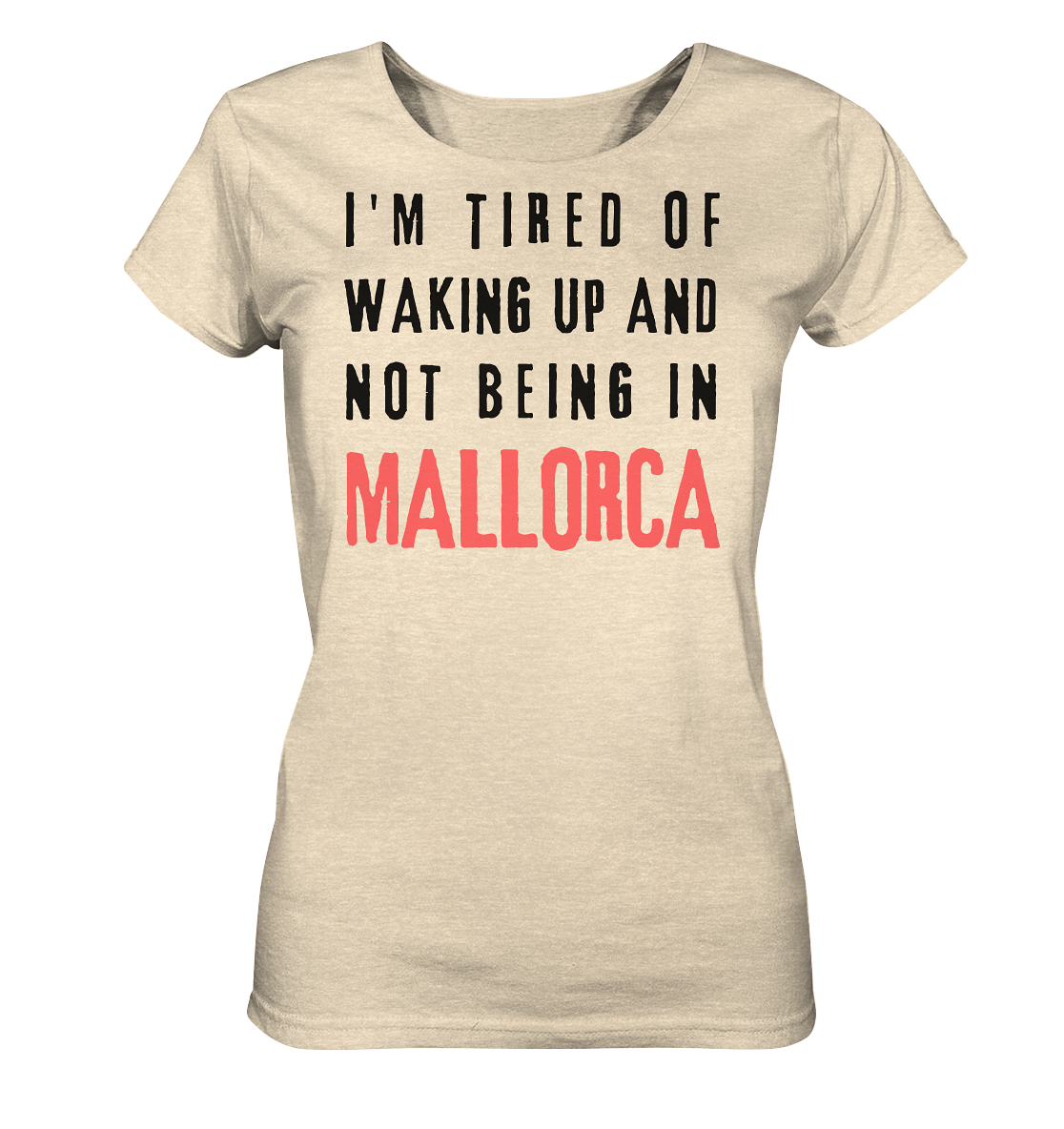 Wake up Mallorca • Organic Shirt • Chicas