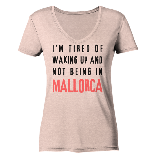 Wake up Mallorca • Organic V-Neck Shirt • Chicas