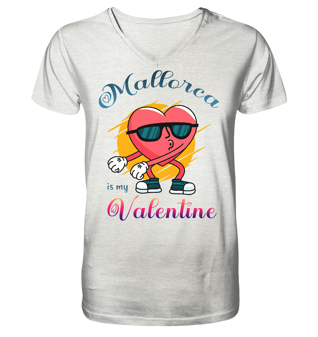 Mallorca is my Valentine • Organic V-Neck Shirt • Chicos