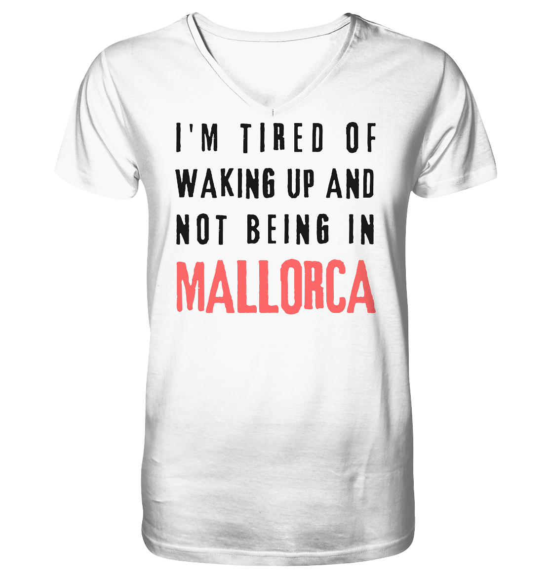 Wake up Mallorca • Organic V-Neck Shirt • Chicos