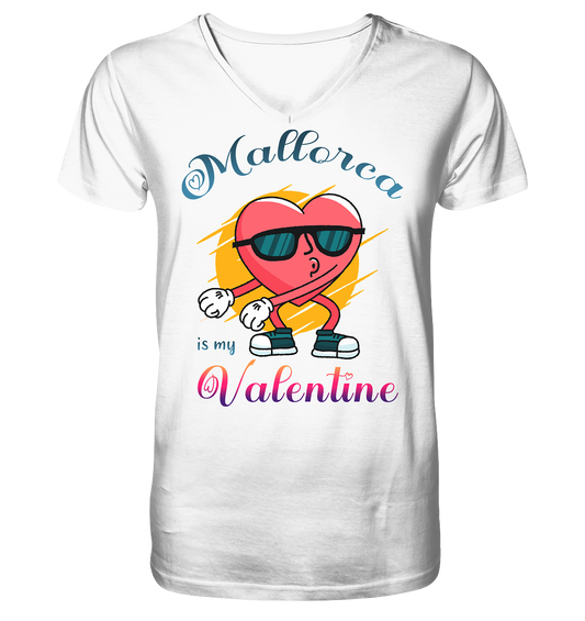 Mallorca is my Valentine • Organic V-Neck Shirt • Chicos
