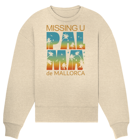 Missing Palma de Mallorca • Organic Oversize Sweatshirt