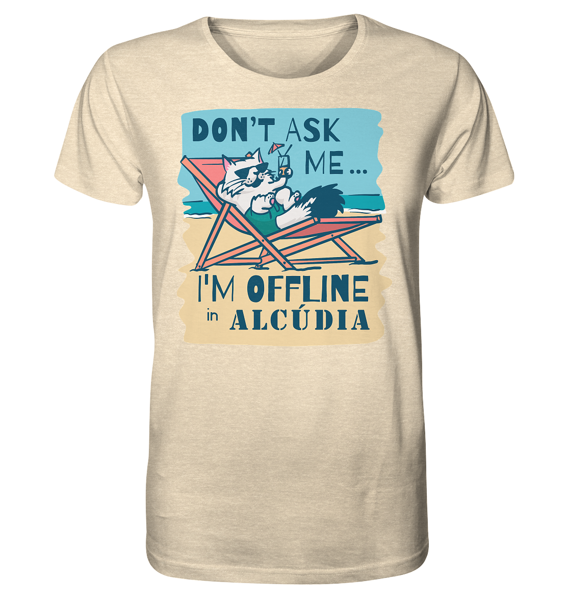 Don't ask me... I'm offline •  Organic Shirt • Chico • Personalisierbar!