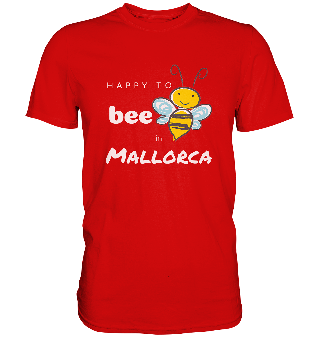 Happy to bee  • Premium Shirt • Chico